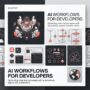 AI Workflows for Developers: Outperforming Agents in Enterprise Coding and Automation